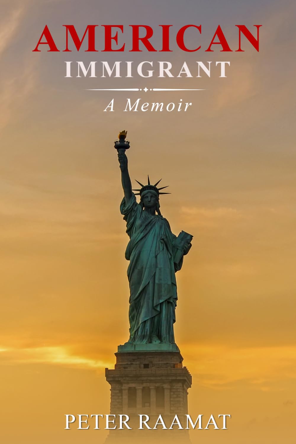 American Immigrant: Starting Over with No Money, No English, and No Plan