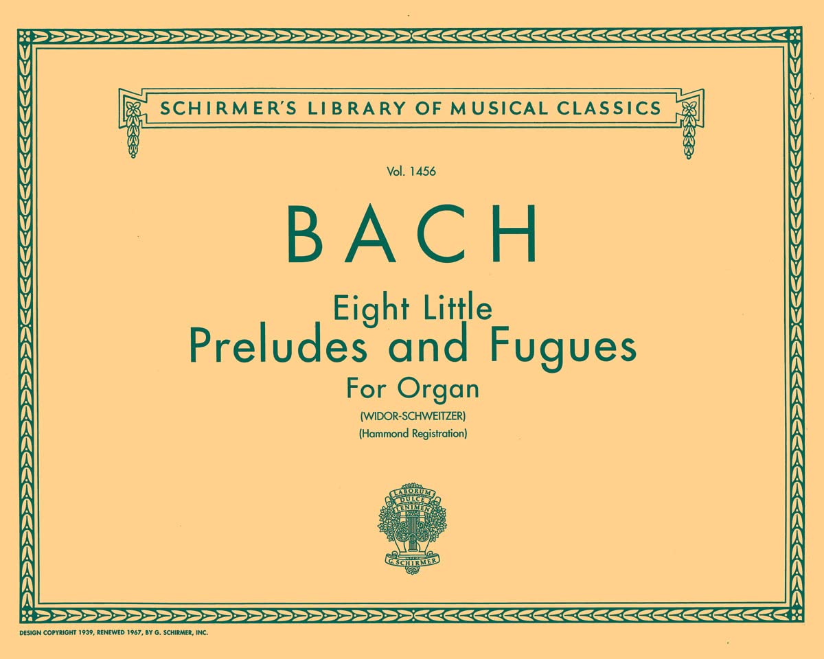 8 Little Preludes and Fugues: Schirmer Library of Classics Volume 1456 Organ Solo