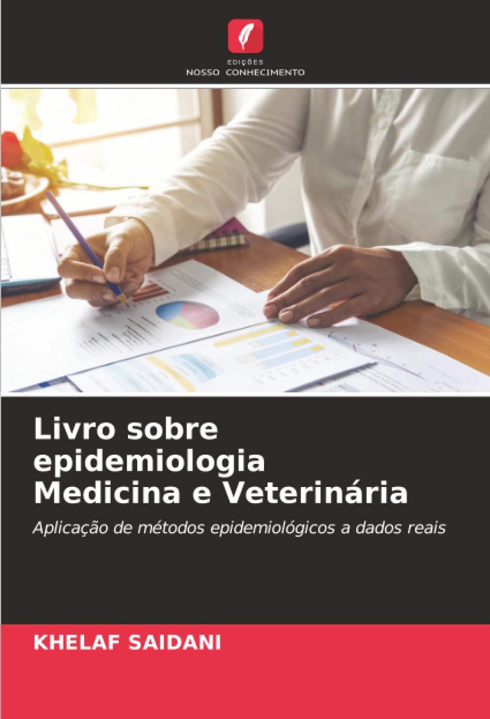 Livro sobre epidemiologia Medicina e Veterinária: Aplicação de métodos epidemiológicos a dados reais