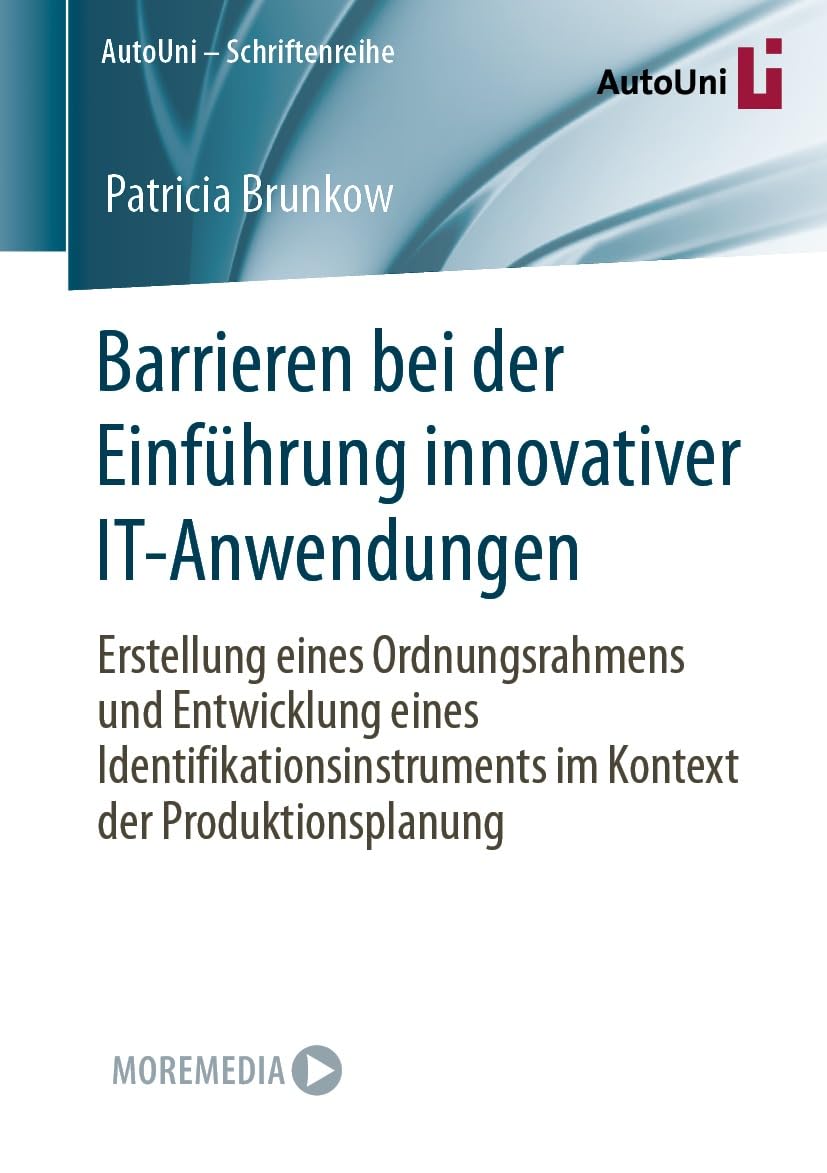 Barrieren bei der Einführung innovativer IT-Anwendungen: Erstellung eines Ordnungsrahmens und Entwicklung eines Identifikationsinstruments im Kontext der ... – Schriftenreihe 172) (German Edition)