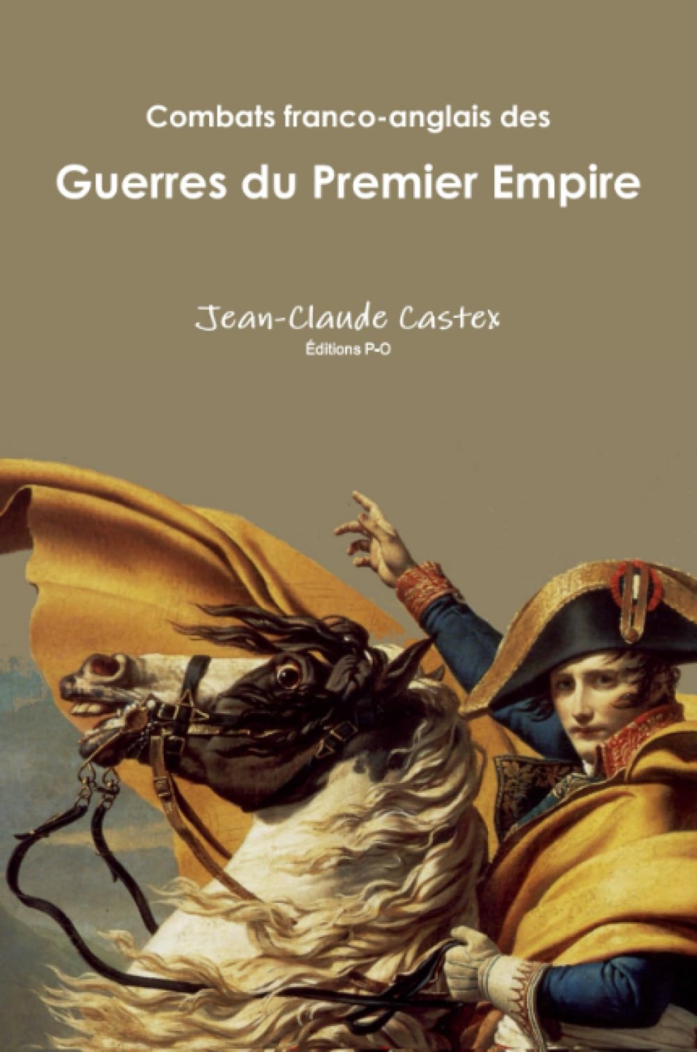 Combats franco-anglais des Guerres du Premier Empire (French Edition)