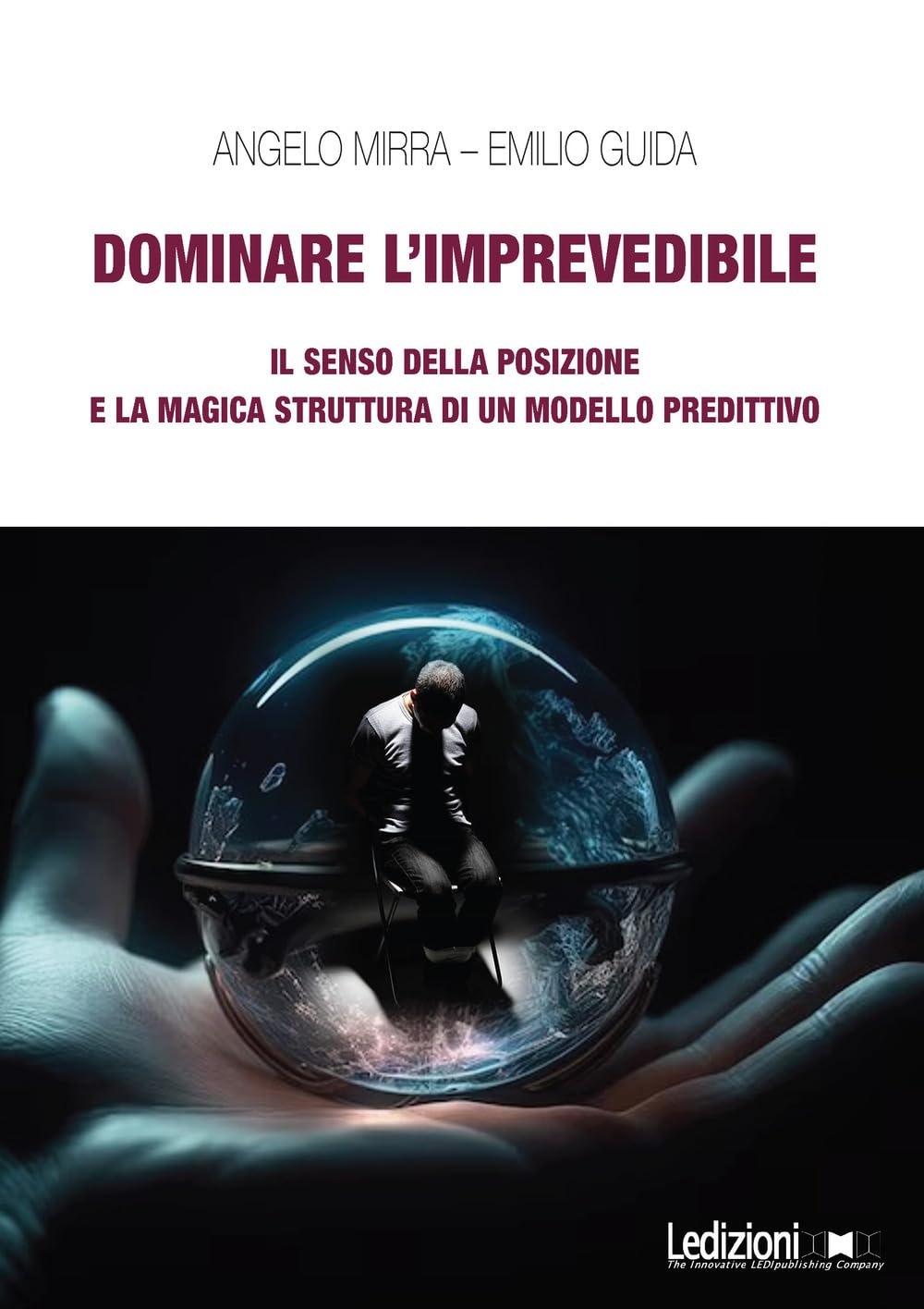 Dominare L'imprevedibile. Il Senso Della Posizione E La Magica Struttura Di Un Modello Predittivo - 4