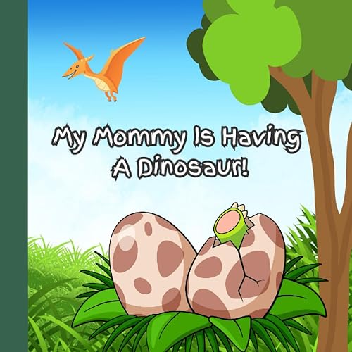 My Mommy Is Having Dinosaur