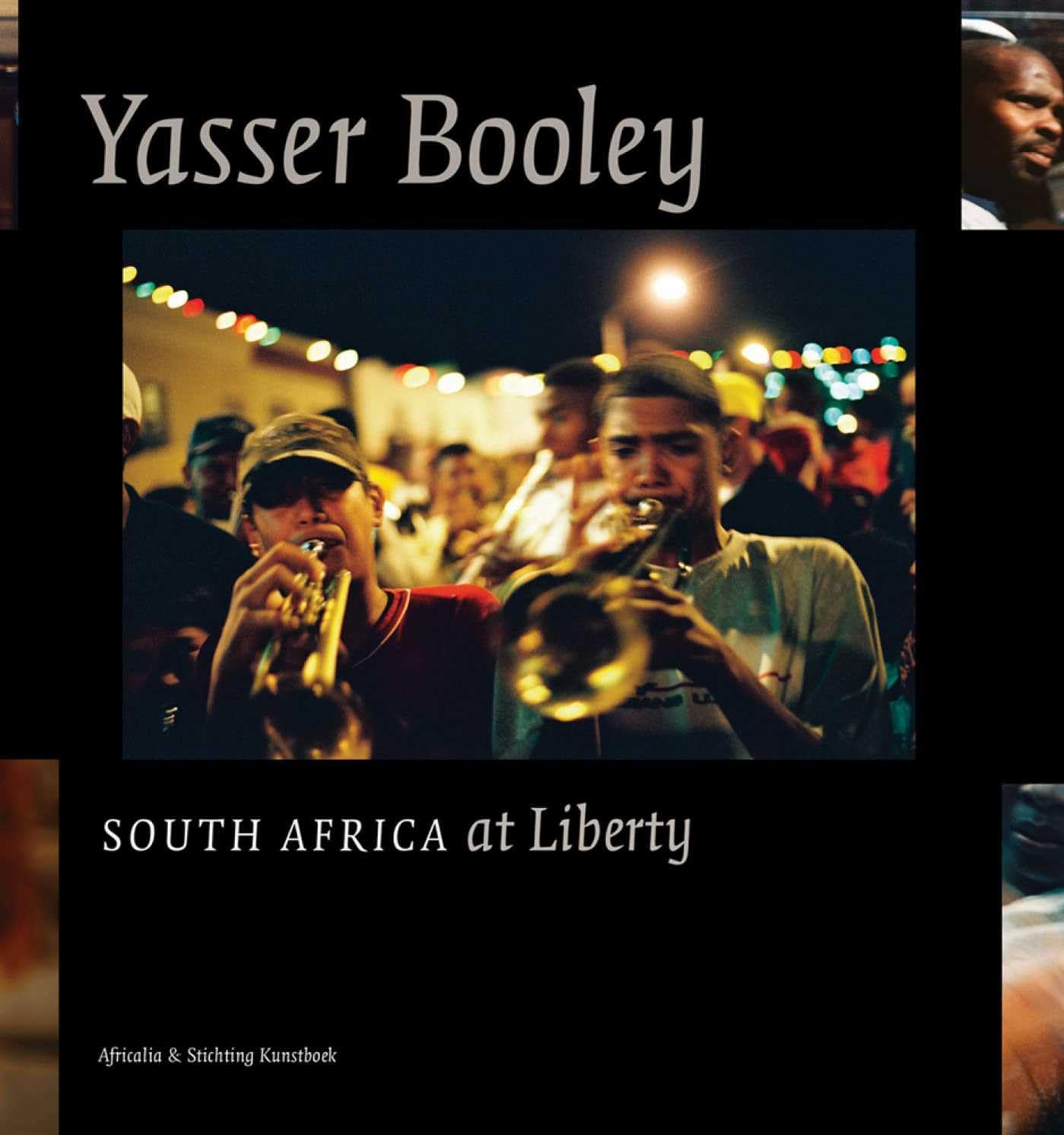 South Africa at Liberty Yasser Booley : Livre Photo Histoire de l'Afrique du Sud