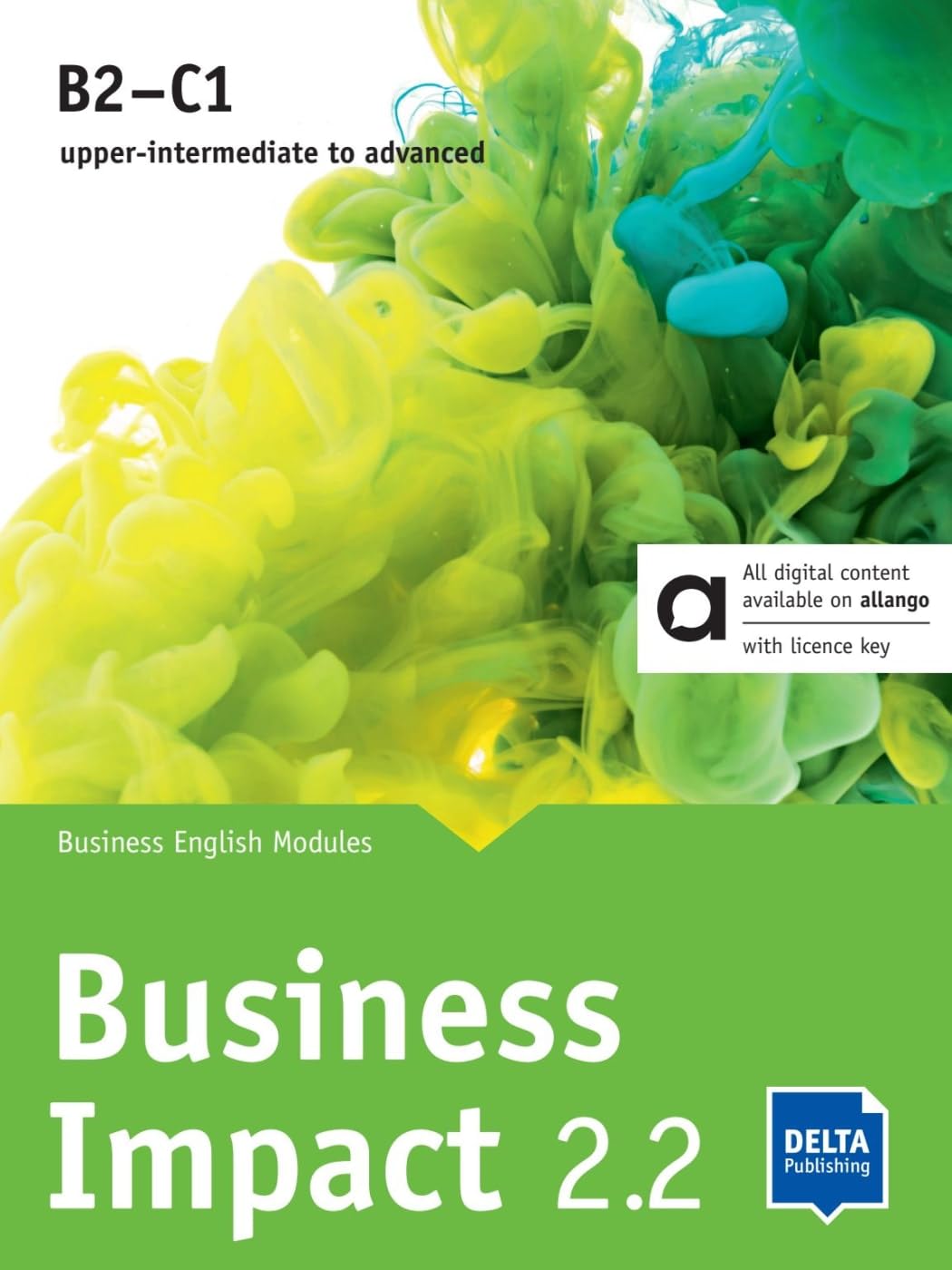 Business Impact 2.2 B2–C1 – Hybrid Edition allango: Business English Modules A, B and C including allango licence key (24 months)