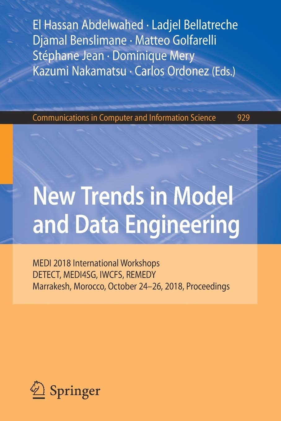 New Trends in Model and Data Engineering: MEDI 2018 International Workshops, DETECT, MEDI4SG, IWCFS, REMEDY, Marrakesh, Morocco, October 24-26, 2018, Proceedings
