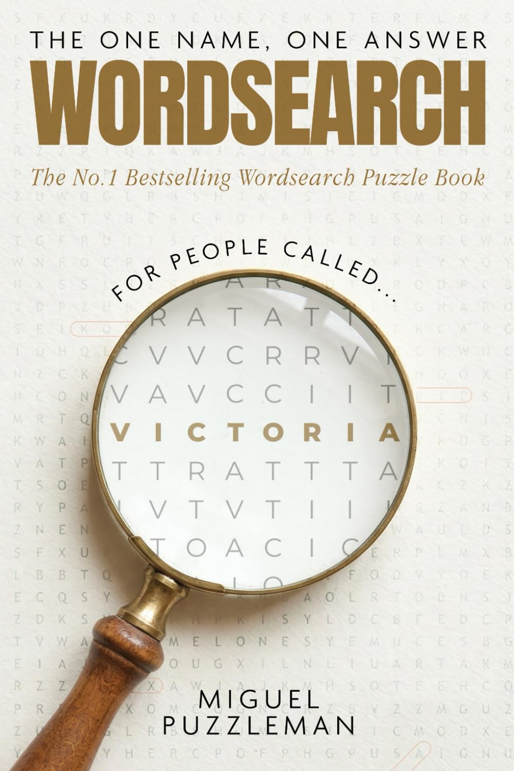 The One Name, One Answer Word Search: Victoria Edition (THE ONE NAME, ONE ANSWER - WORD SEARCH PUZZLE SERIES)