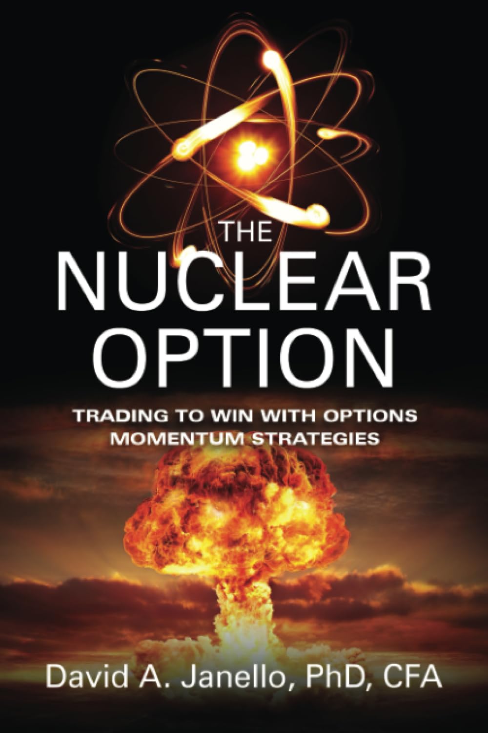 The Nuclear Option: Trading To Win With Options Momentum Strategies