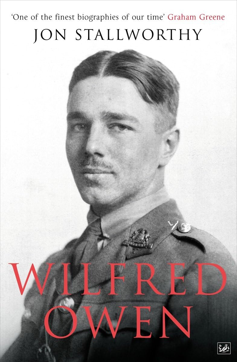 Wilfred Owen : Jon Stallworthy