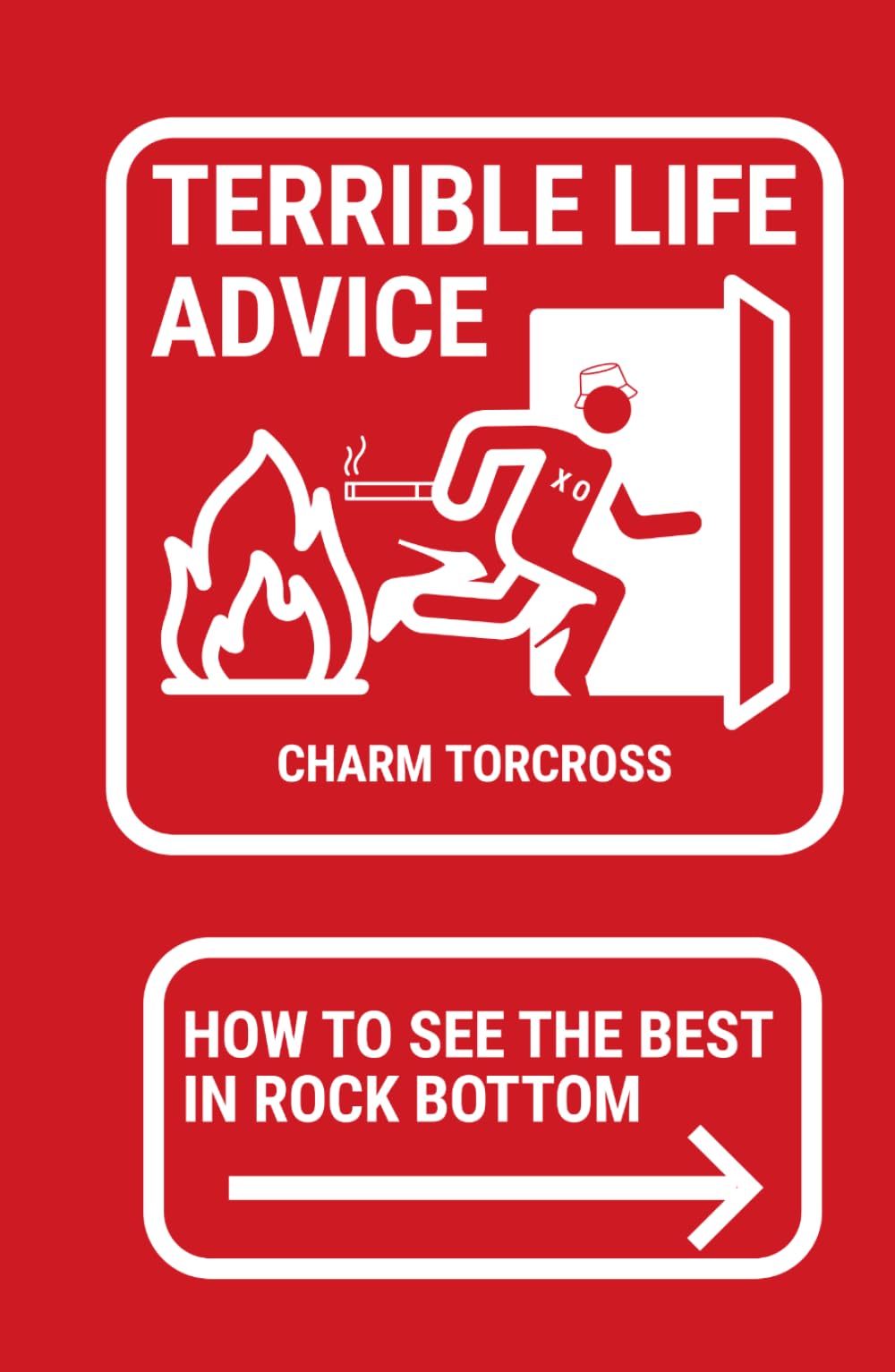 Terrible Life Advice: how to see the best in rock bottom