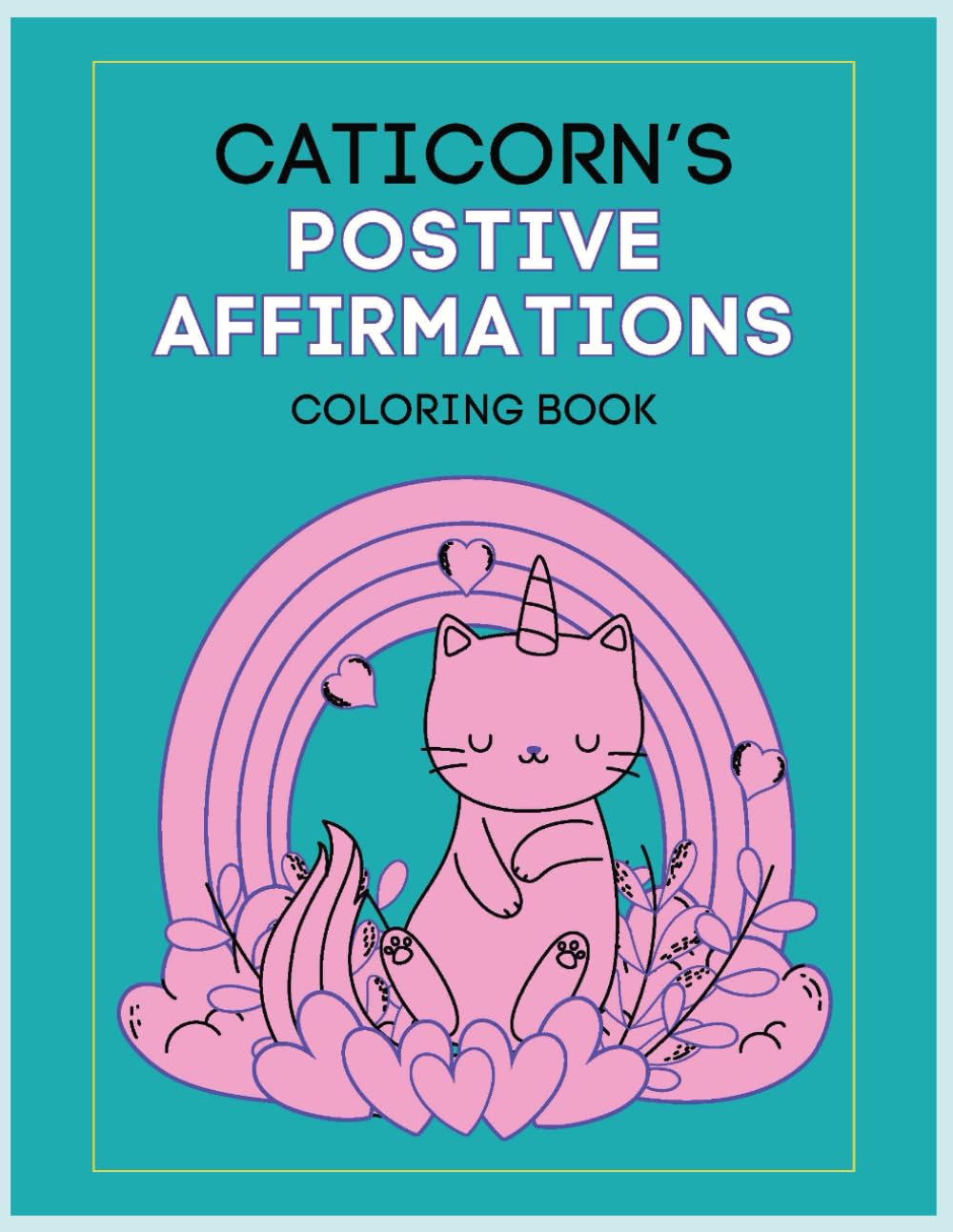 Caticorns Say: I Can! I Am! I Will! (Blu Angell's Activity Books)