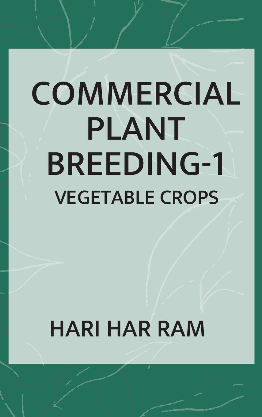 Commercial Plant Breeding: Volume 01 Vegetable Crops