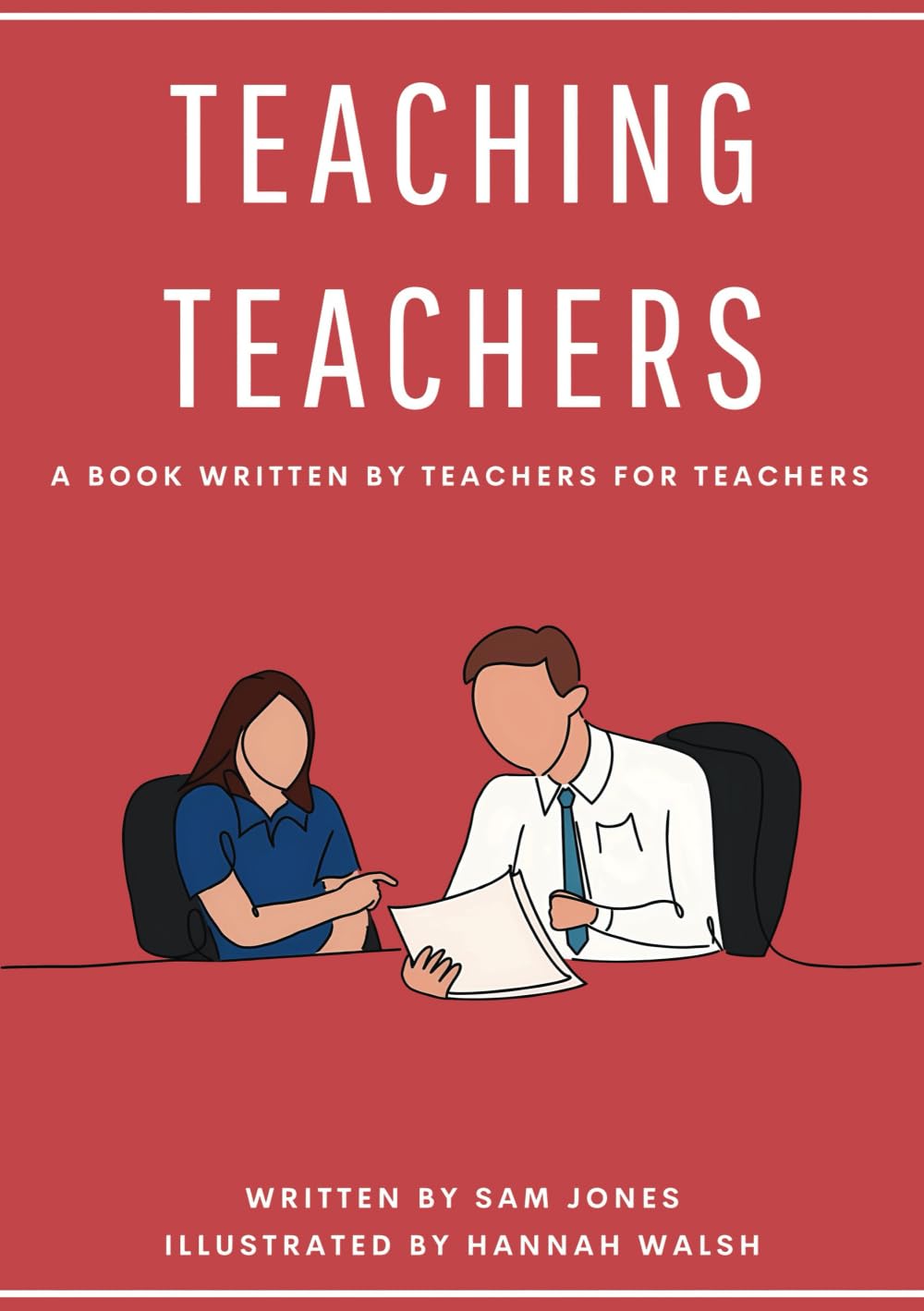 Teaching Teachers: A book written by teachers for teachers