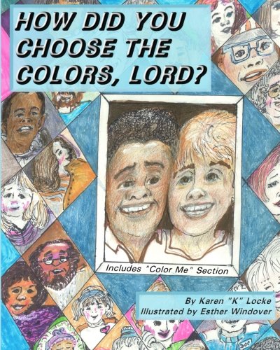 HOW DID YOU CHOOSE THE COLORS, LORD?