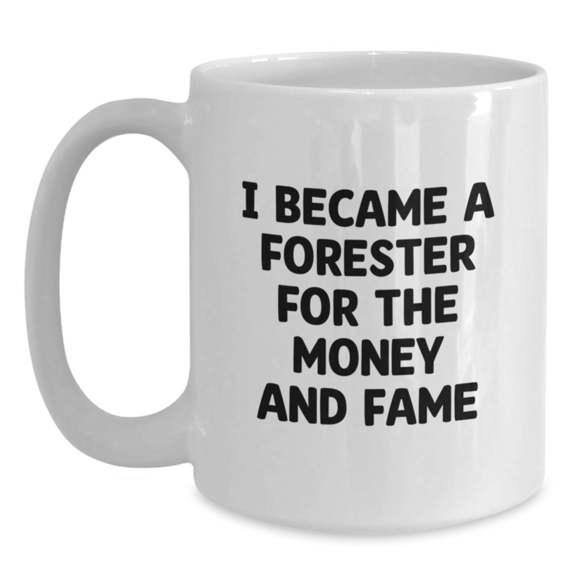 Funny Forester Gifts from Men — funny ceramic mug from ShopProudGifts