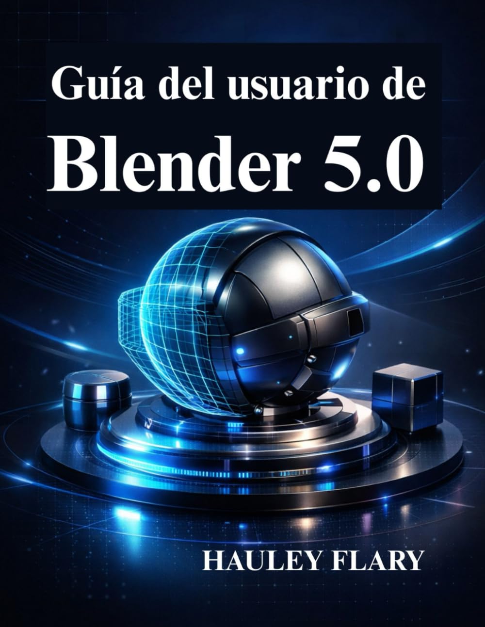 Guía del usuario de Blender 5.0: Modelado y animación 3D desde cero
