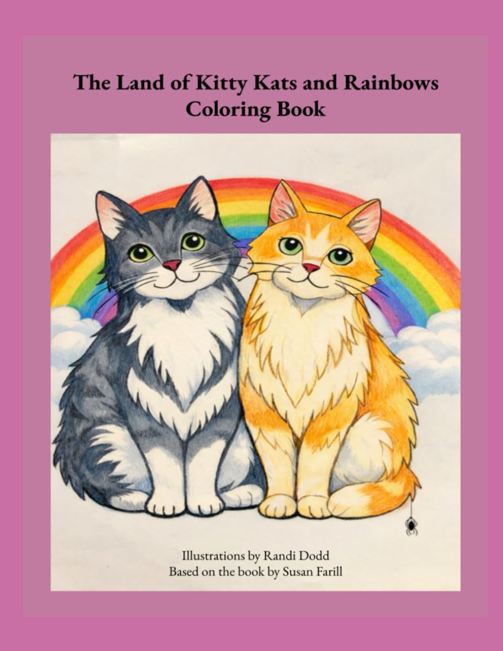 The Land of Kitty Kats and Rainbows Coloring Book
