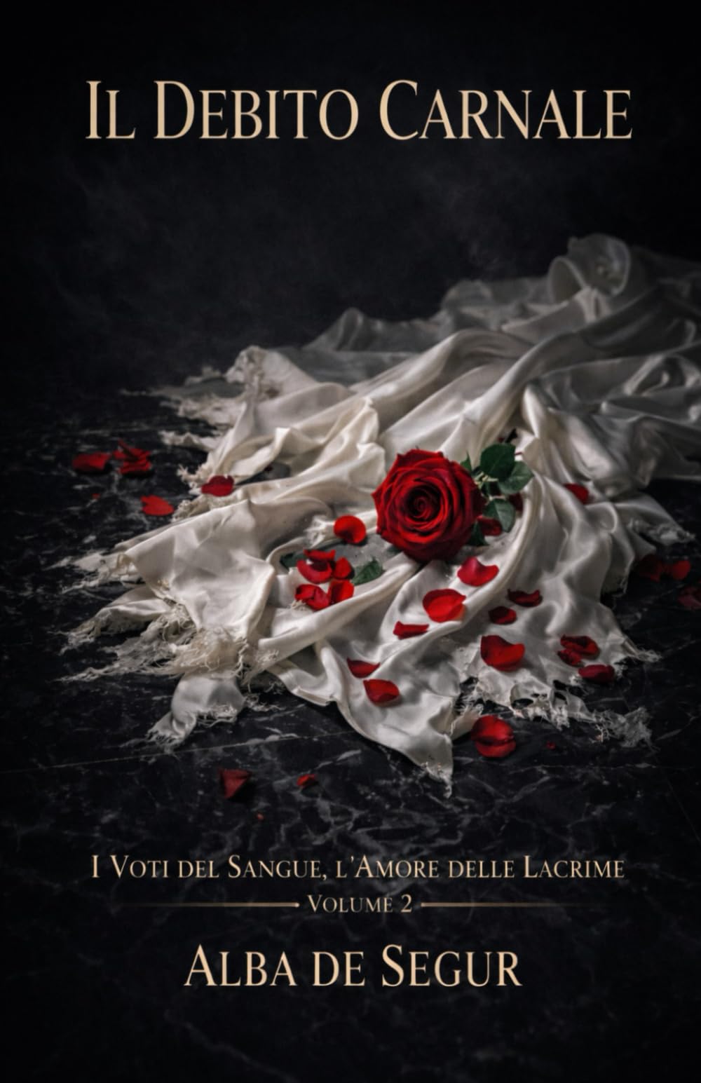 Il Debito Carnale (I Voti del Sangue, l’Amore delle Lacrime)