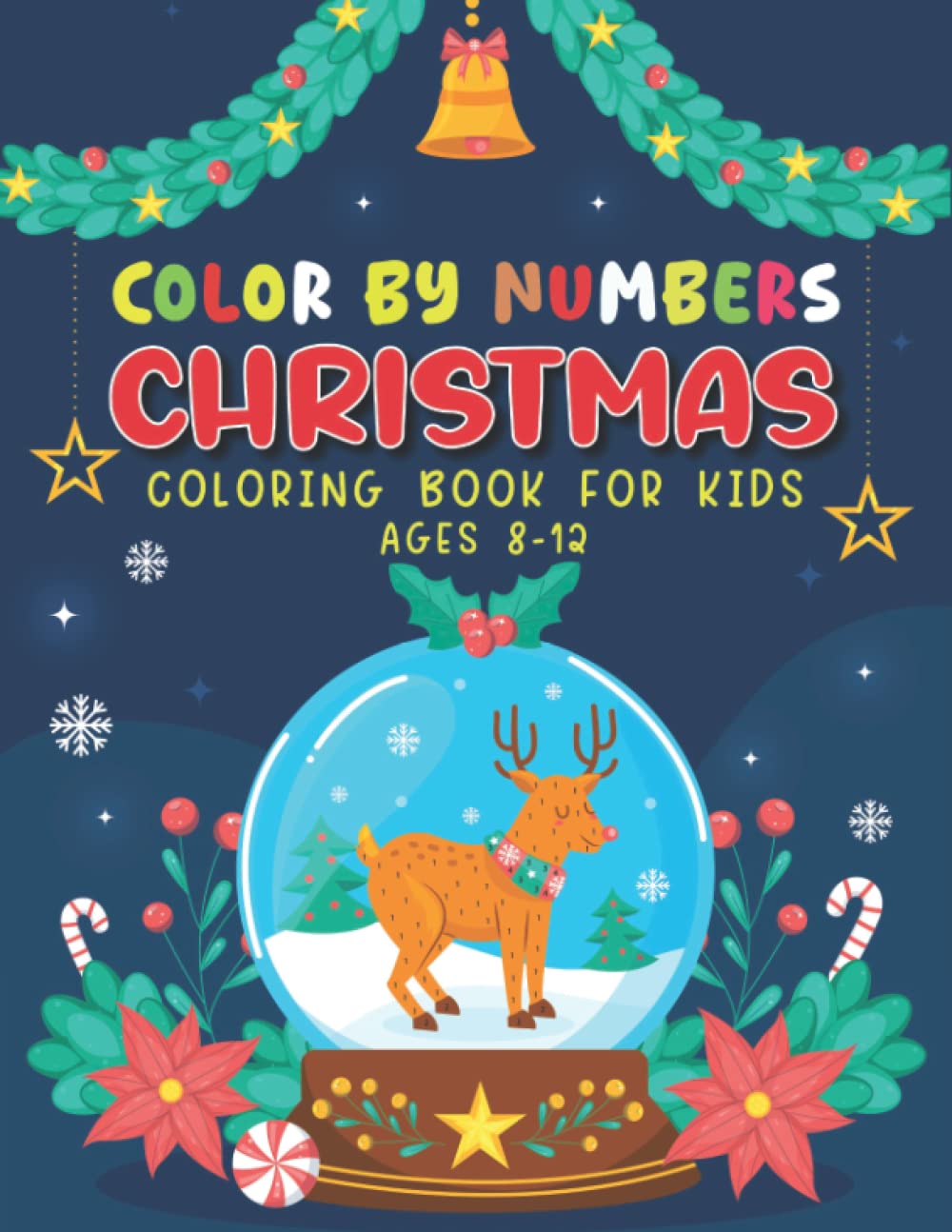 Christmas Color By Number Coloring Book For Kids Ages 8-12: Cute and Easy Christmas Color By Number Activity Book for Boys | Holiday Coloring Book