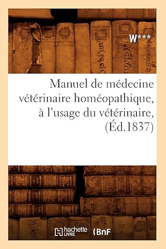 Manuel de médecine vétérinaire homéopathique, à l'usage du vétérinaire, (Éd.1837)