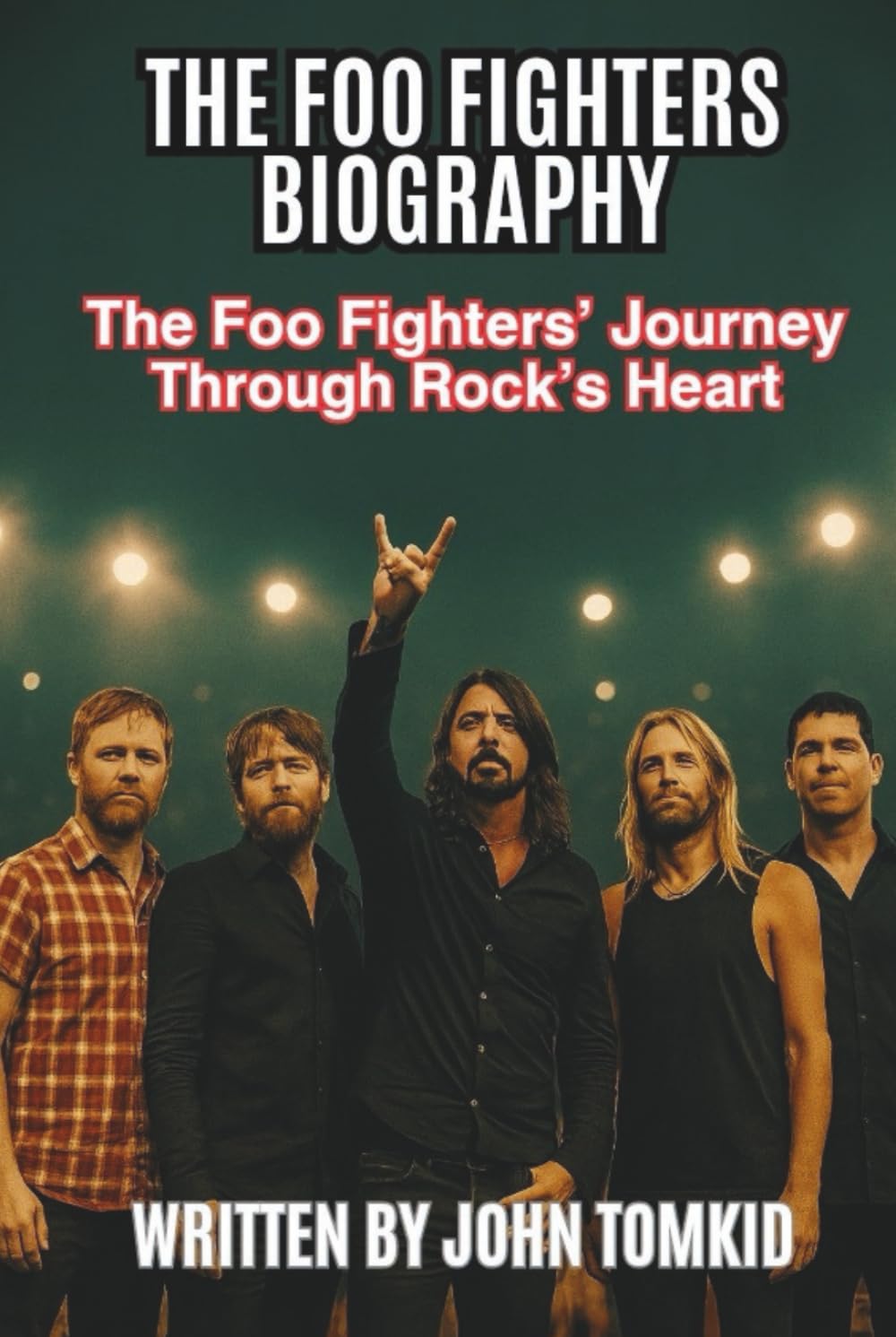THE FOO FIGHTERS BIOGRAPHY: The Foo Fighters’ Journey Through Rock’s Heart