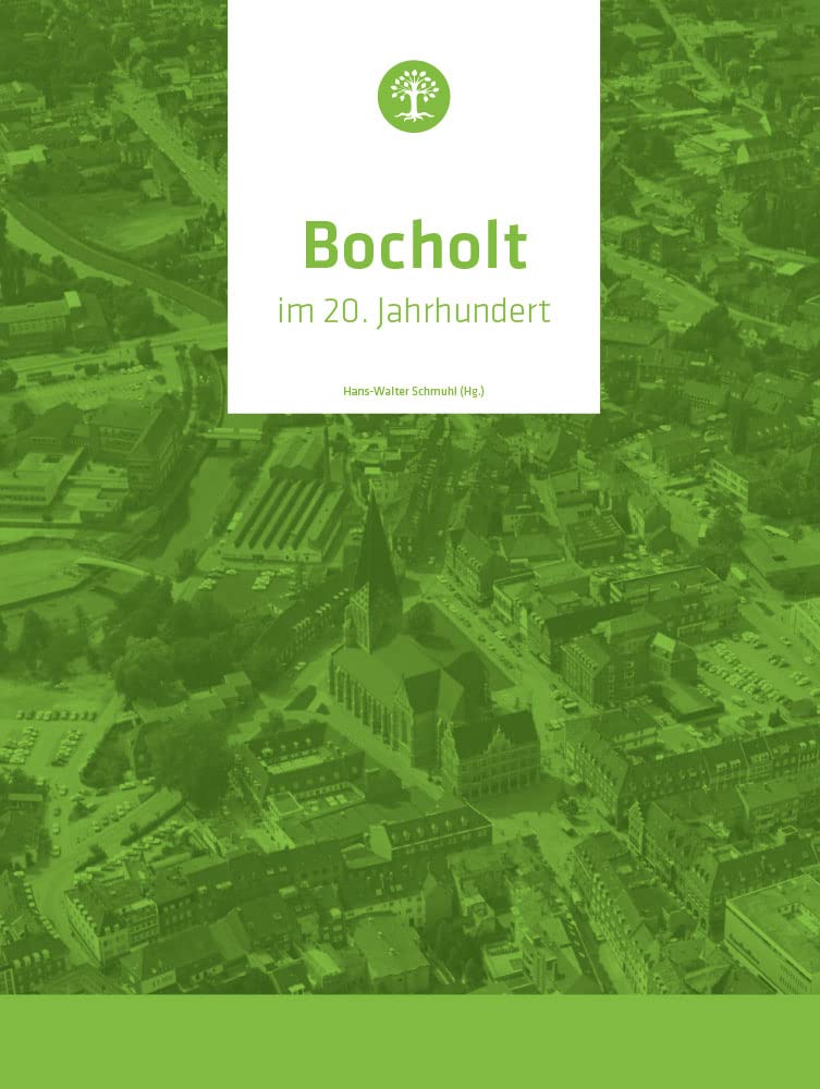 Bocholt im 20. Jahrhundert: Eine Stadt auf neuen Pfaden (Bocholter Quellen und Beiträge)