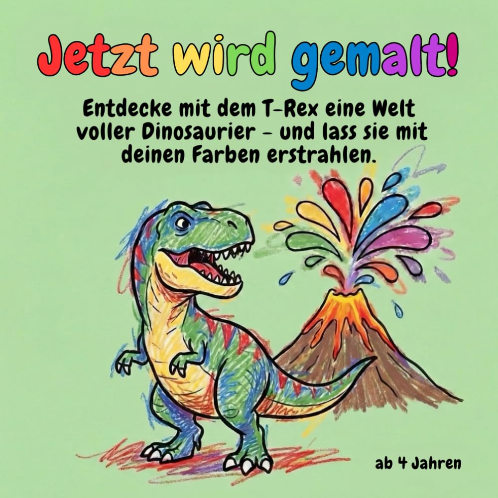 Jetzt wird gemalt! - Dinosaurier: Ein Malbuch mit schönen Dinosaurier-Motiven zum Ausmalen. Für Kinder ab 4 Jahren.