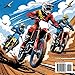 Dirt Bike Coloring Book: 50 Action-Packed Motocross & Supercross Pages for Kids, Teens & Adults