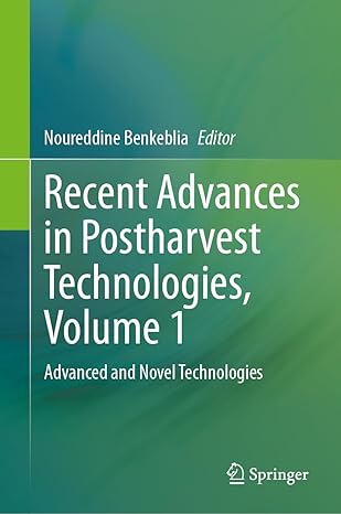 Recent Advances in Postharvest Technologies, Volume 1: Advanced and Novel Technologies-Wow! eBook