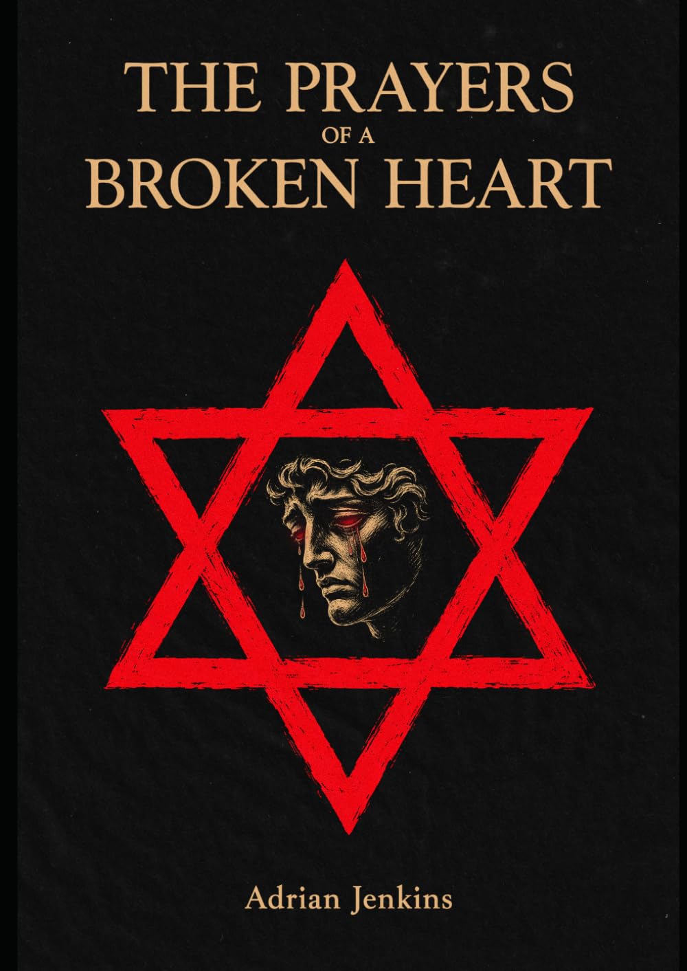 THE PRAYERS OF A BROKEN HEART