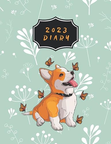 2023 Diary: A4 One Page Per Day To View Dated Planner Agenda Organiser Calendar - 2023 Journal A4 Page A Day - 2023 Diary Pembroke Welsh Corgi Dog
