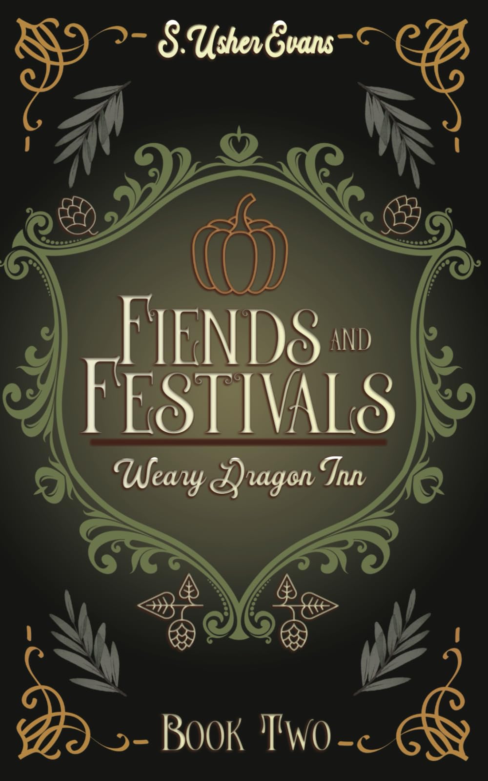 Fiends and Festivals: A Cozy Fantasy Novel: 2 (The Weary Dragon Inn)
