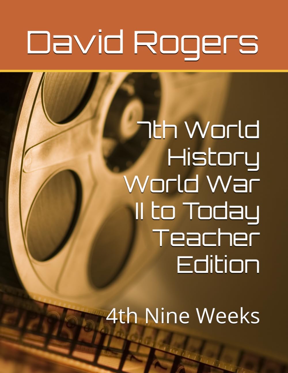 7th World History World War II to Today Teacher Edition: 4th Nine Weeks