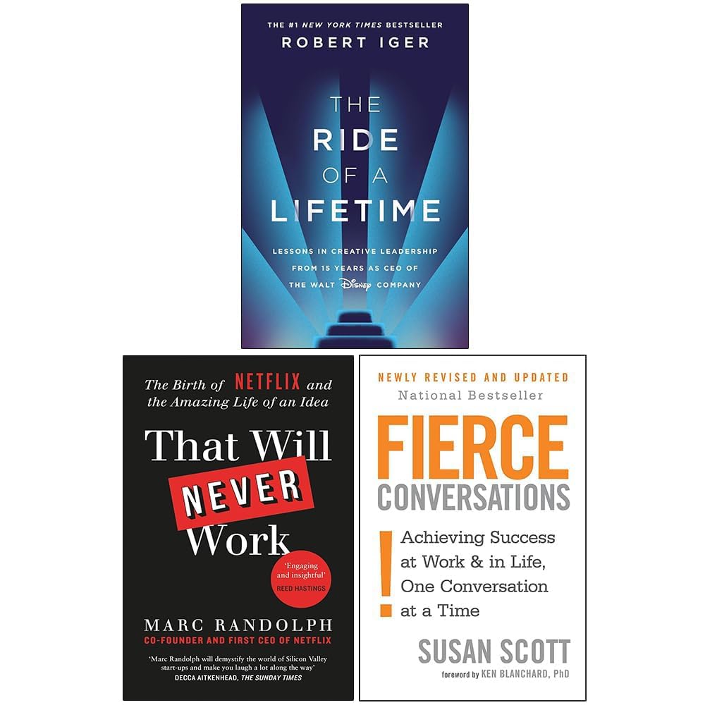 The Ride of a Lifetime, That Will Never Work, Fierce Conversations 3 Books Collection Set Paperback – November 7, 2023