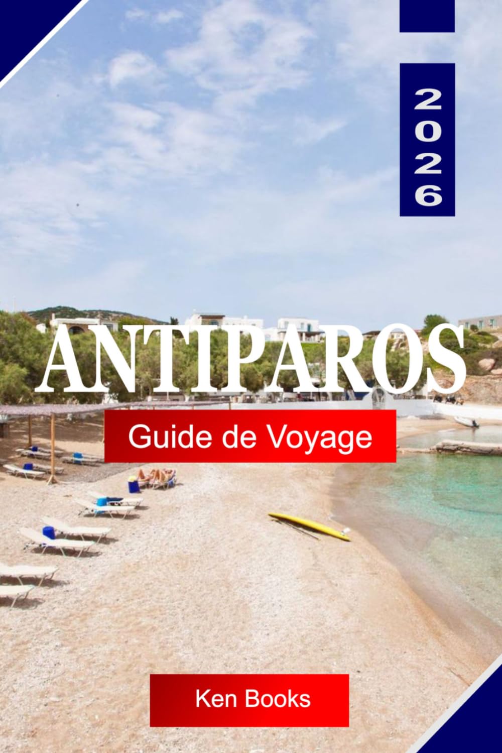 Antiparos Guide de voyage 2026: Explorez la Grèce avec des villages blanchis à la chaux, des eaux cristallines, des plages cachées, des grottes marines et un charme cycladique