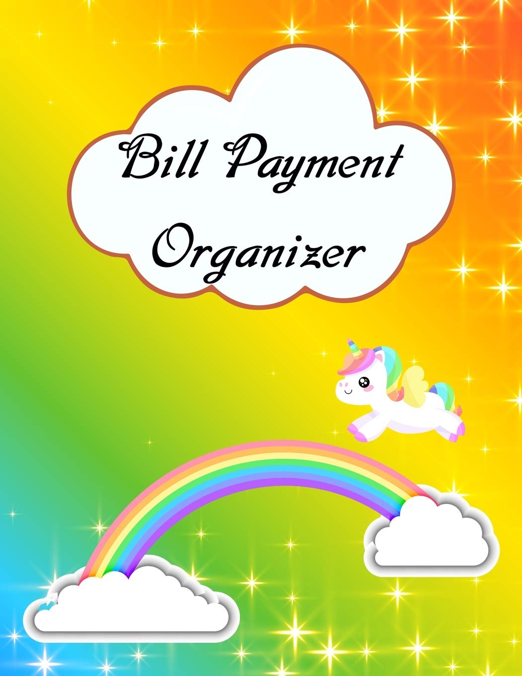 Bill Payment Organizer: Bill Payment Organizer, Bill Payment Checklist. Month Bill Organizer Tracker Keeper Budgeting Financial Planning Journal Notebook,unicorn