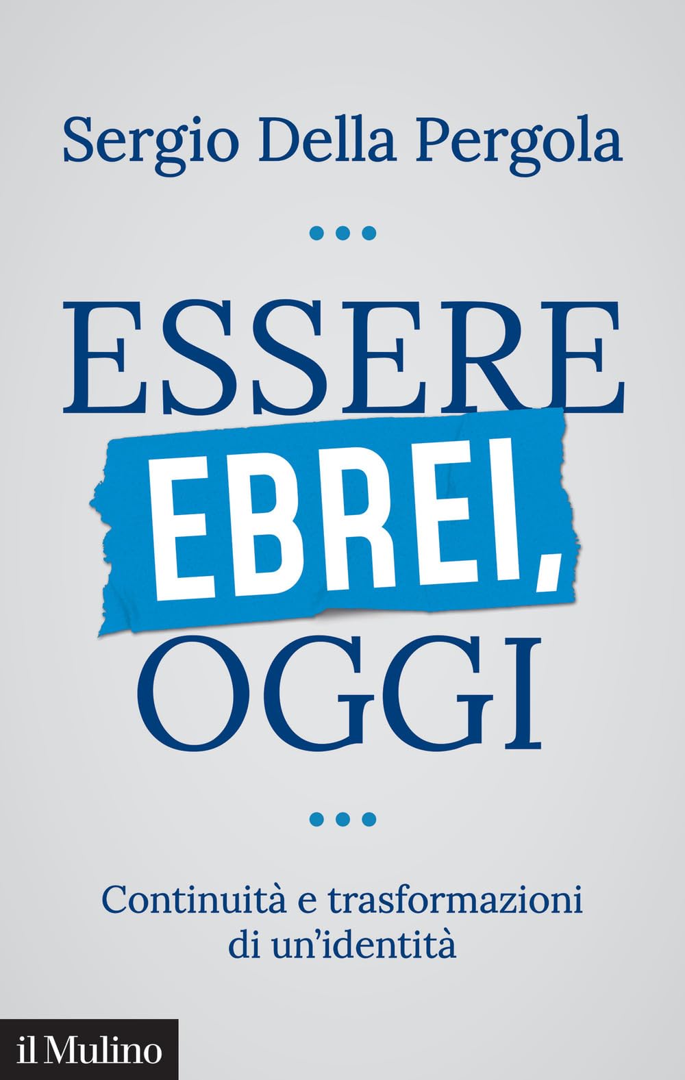 Essere Ebrei, Oggi. Continuità E Trasformazioni Di Un'identità - 4