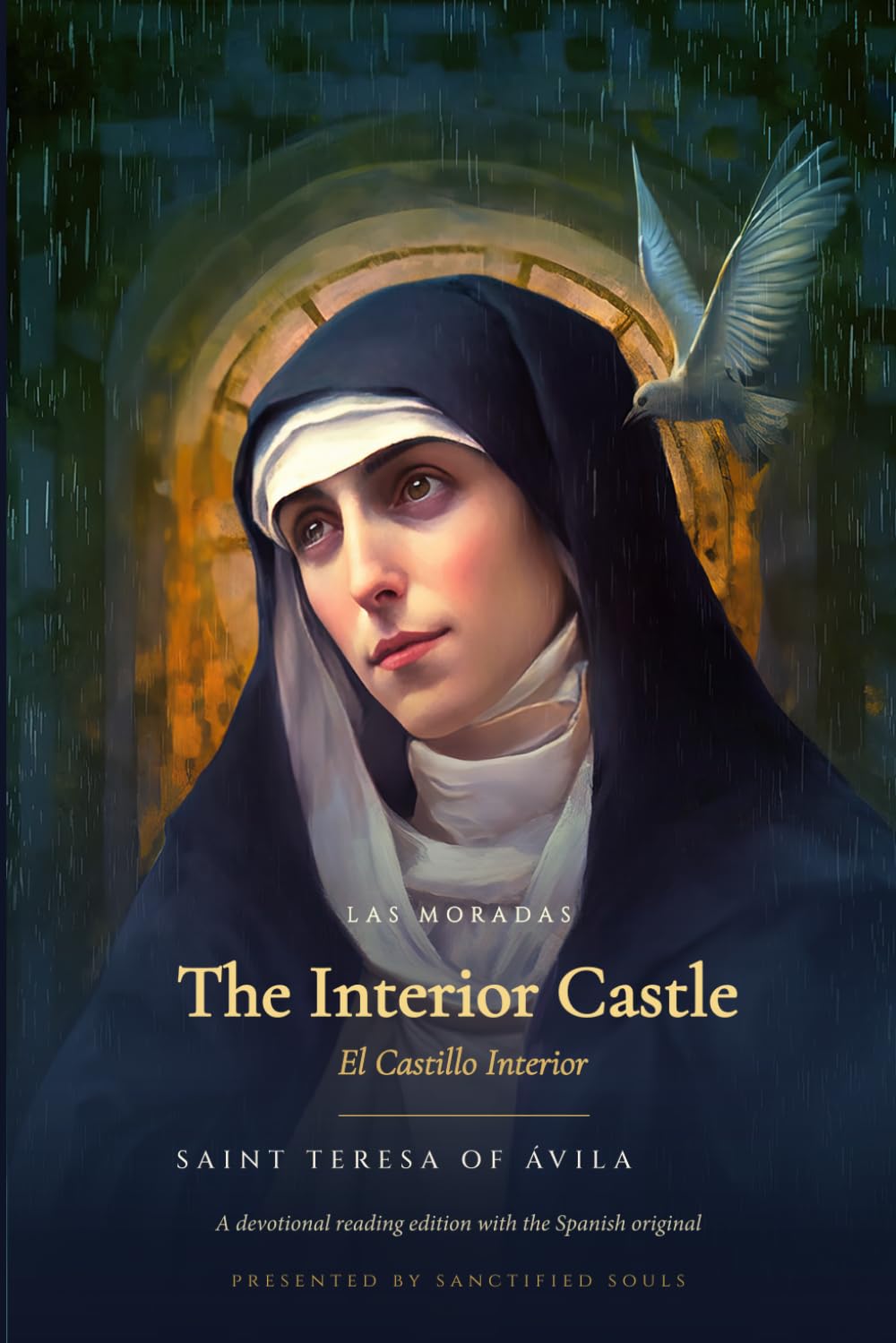 The Interior Castle - Las Moradas: A Devotional Reading Edition of Saint Teresa of Ávila with the Spanish Original (Sanctified Souls)