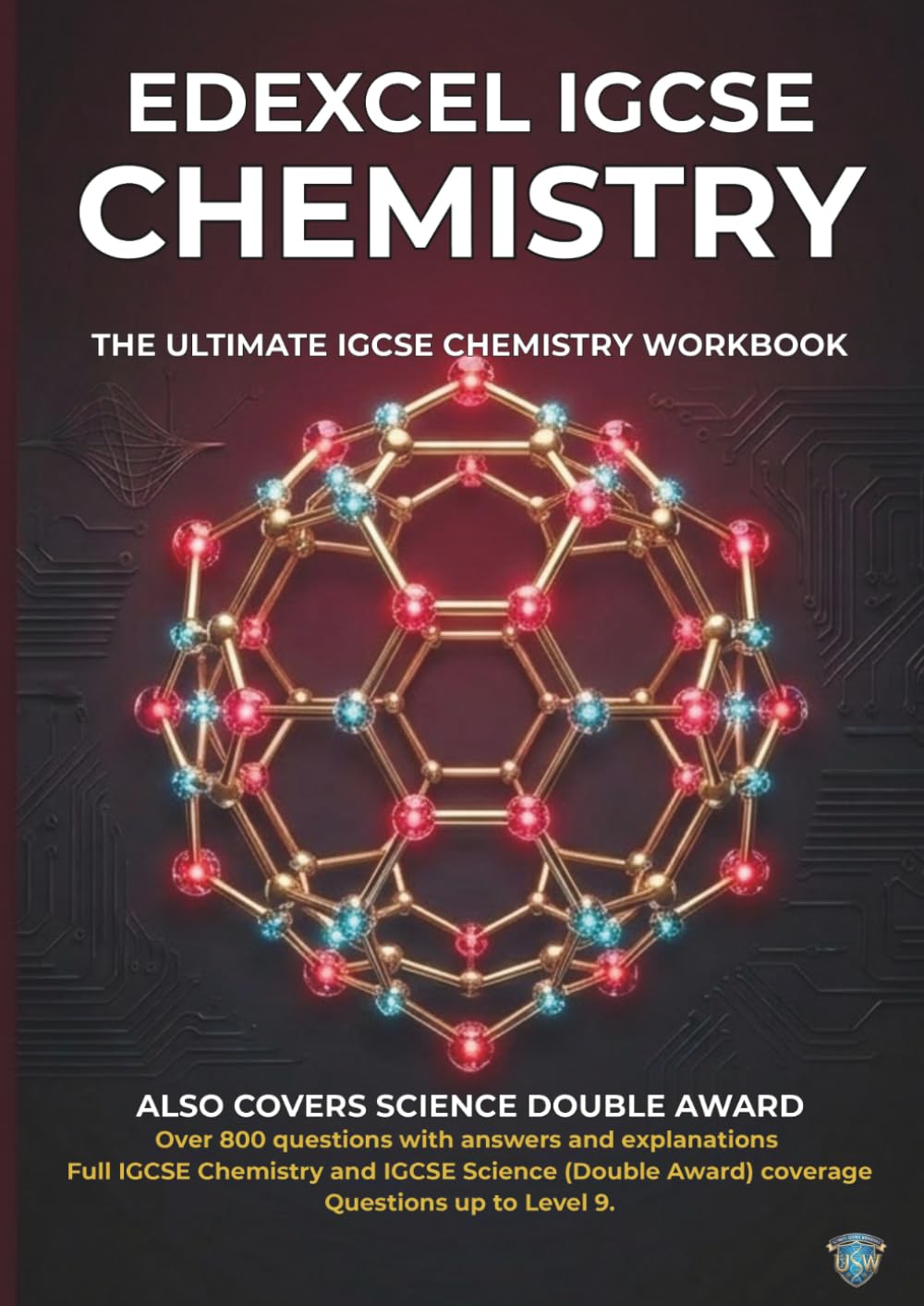 Edexcel IGCSE Chemistry Workbook (includes answers and explanations): Also covers Chemistry content of IGCSE Science Double Award (Ultimate Science Workbooks)