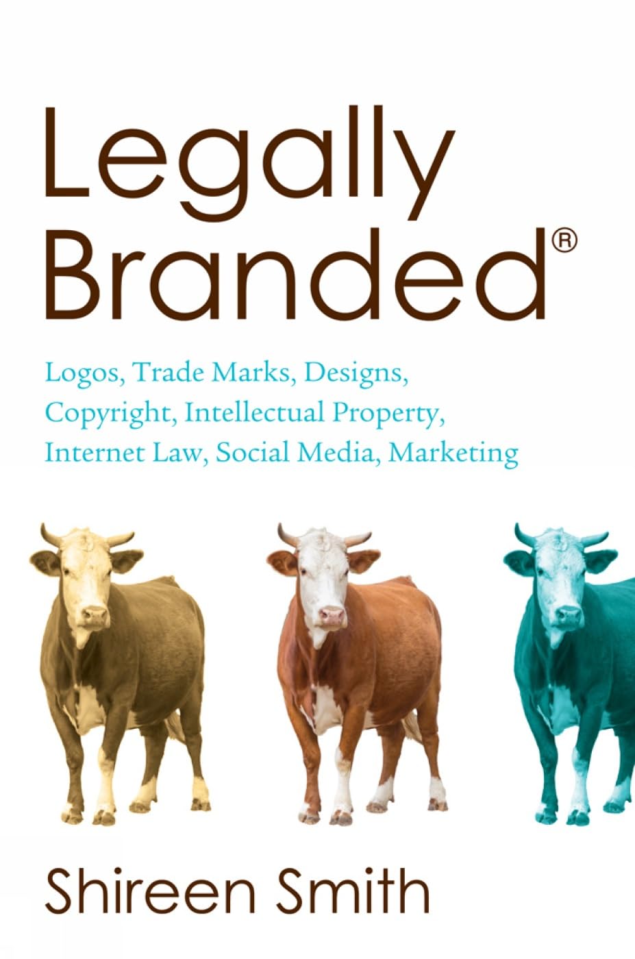 Legally Branded (Brand law - Logos, Trade Marks, Designs, Copyright & Intellectual Property, Internet Law & Social Media Marketing)
