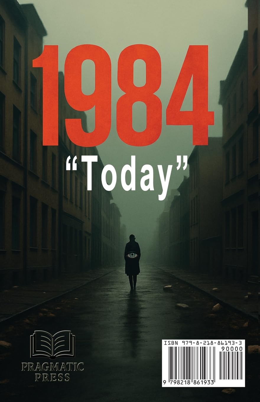 1984 Today: 33 Modern Connections to George Orwell's 1984 and Animal Farm