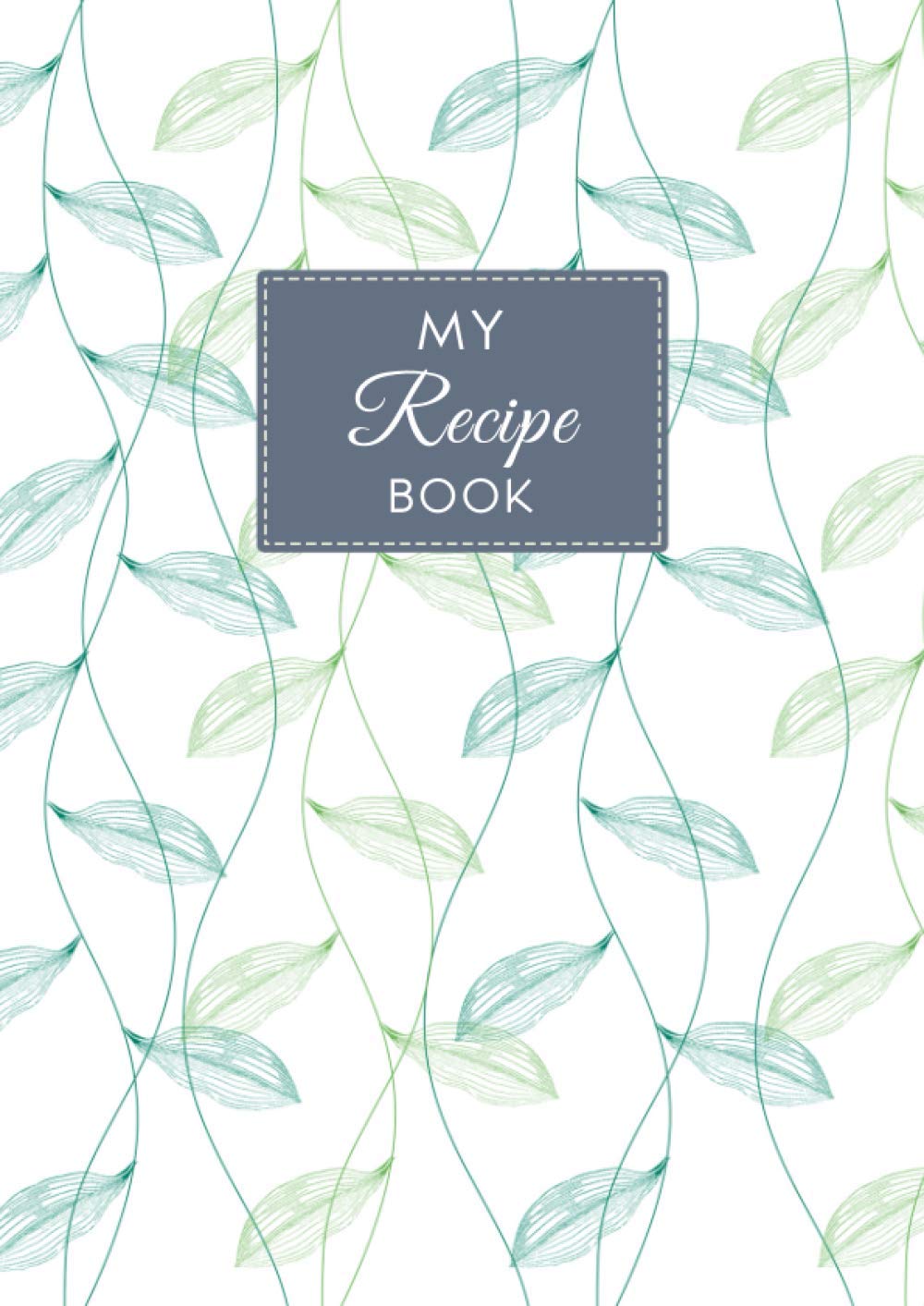 My Recipe Book: A4 Size, Blank Cookbook Organizer for Own Recipes with Alphabet A-Z Tabs