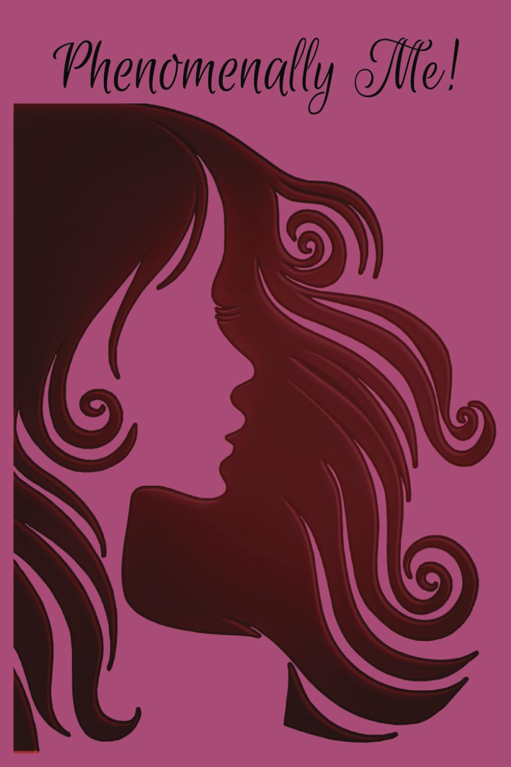 Independently published Phenomenally Me! Journal For Women