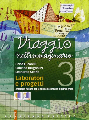  Viaggio nell'immaginario. Antologia italiana. Con laboratorio e progetti. Per la Scuola media. Con espansione online