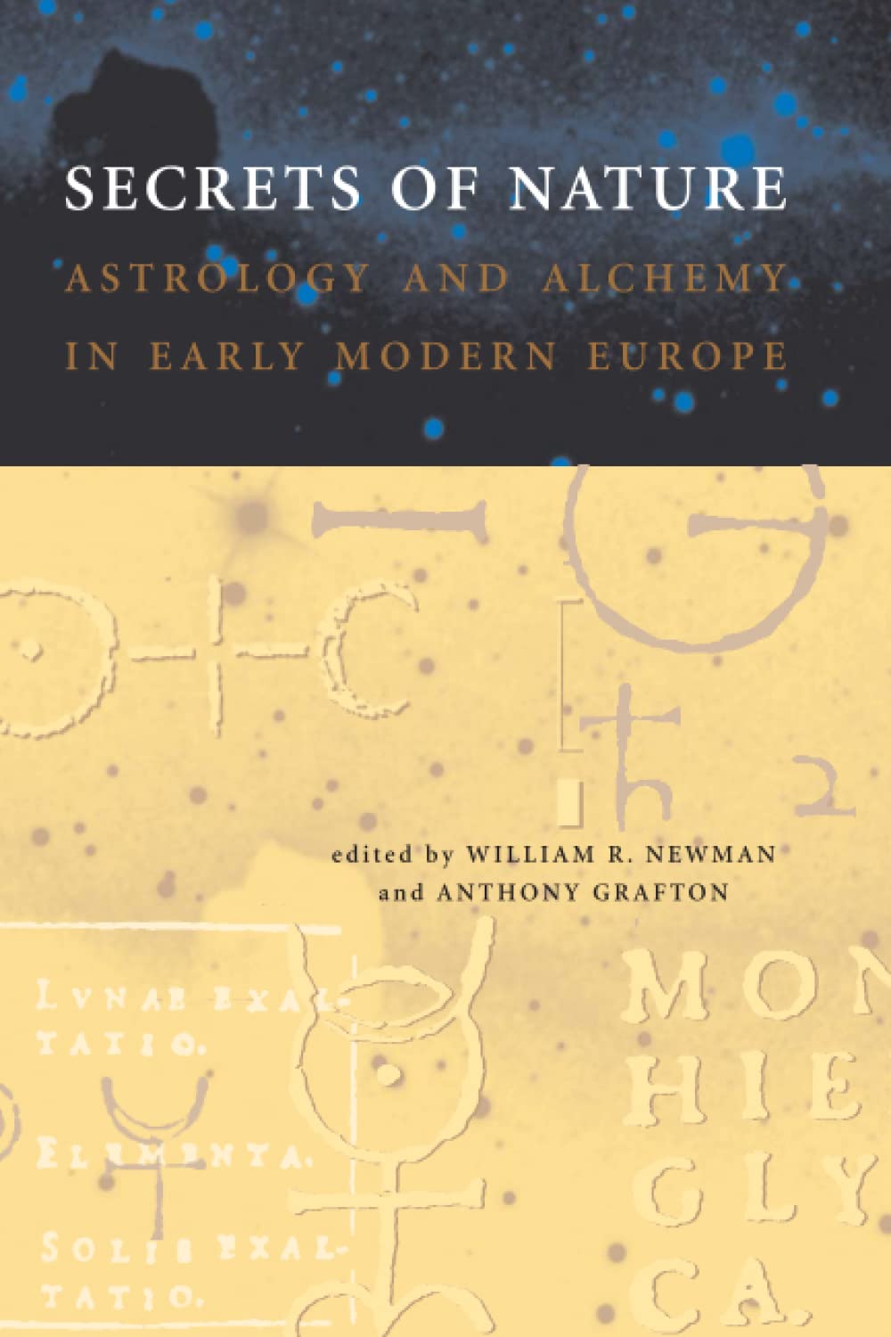 Secrets of Nature: Astrology and Alchemy in Early Modern Europe (Transformations: Studies in the History of Science and Technology)