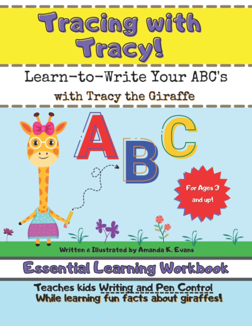 Tracing with Tracy: Learn-to Write Your ABC's: Learn handwriting and letter tracing for kids, ages 3 and up; Includes line tracing exercises and sight word coloring pages.