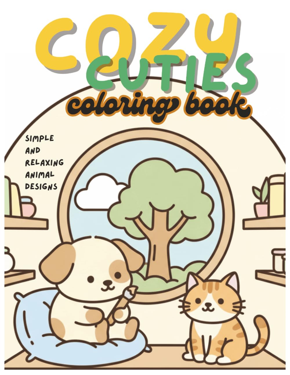 Cozy Cuties Coloring Book: Simple and Relaxing Animal Designs for Teens and Adults to Color and Unwind