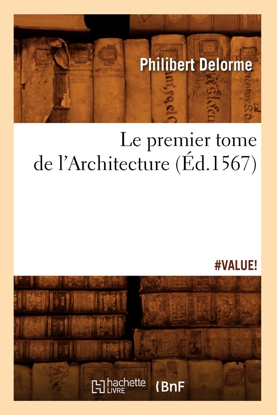 L'Architecture Tome 1 comprendre les traités anciens édition 1567