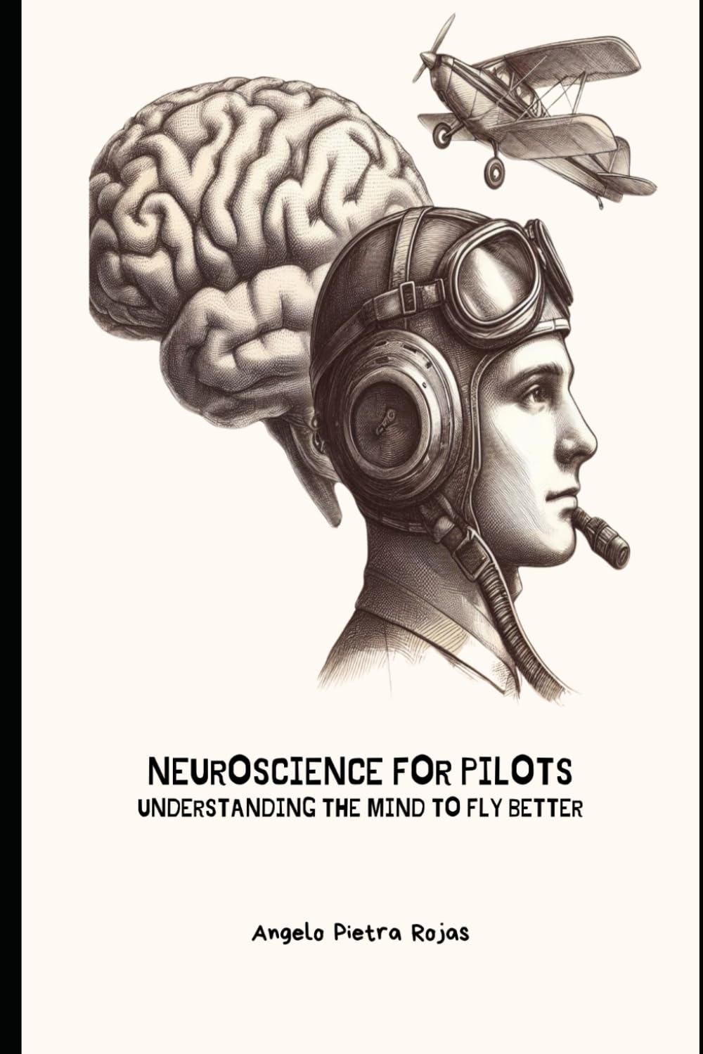 NEUROSCIENCE FOR PILOTS: UNDERSTANDING THE MIND TO FLY BETTER
