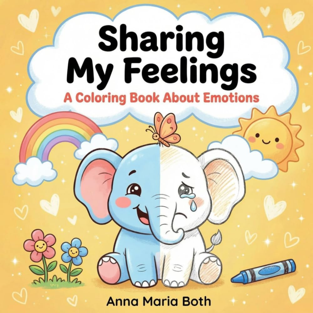 Sharing My Feelings: A Coloring Book About Emotions (Learning My Feelings Series)